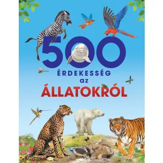 500 érdekesség az állatokról