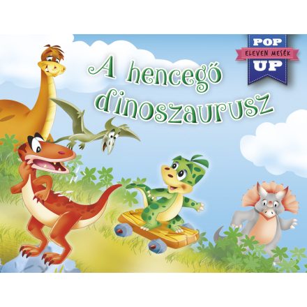 Eleven mesék - A hencegő dinoszaurusz