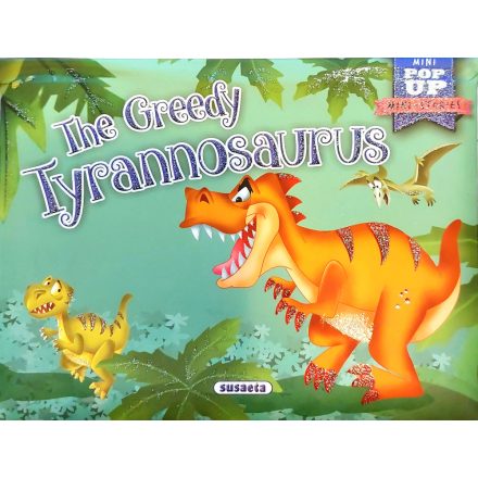Mini-Stories POP UP - The Greedy Tyrannosaurus