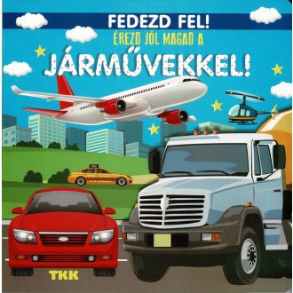 Fedezd fel! - Érezd jól magad a járművekkel!