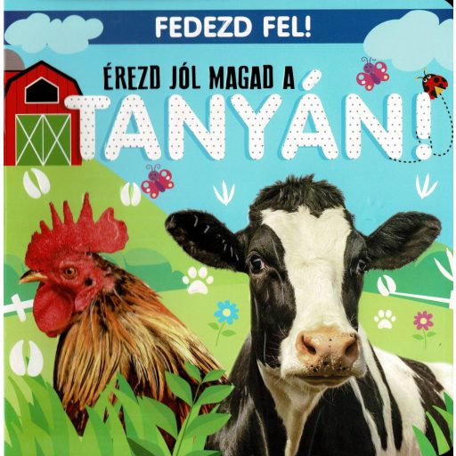 Fedezd fel! - Érezd jól magad a tanyán!