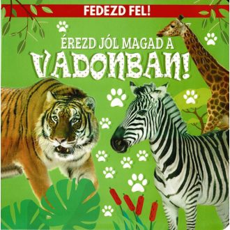 Fedezd fel! - Érezd jól magad a vadonban!