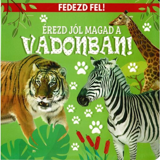 Fedezd fel! - Érezd jól magad a vadonban!