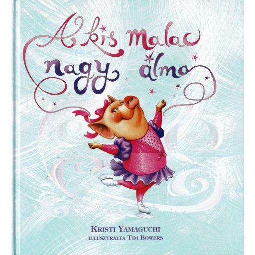 A kis malac nagy álma