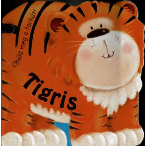 Cibáld meg a farkát! Tigris
