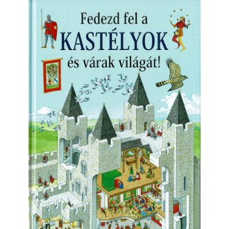 Fedezd fel a kastélyok és várak világát!