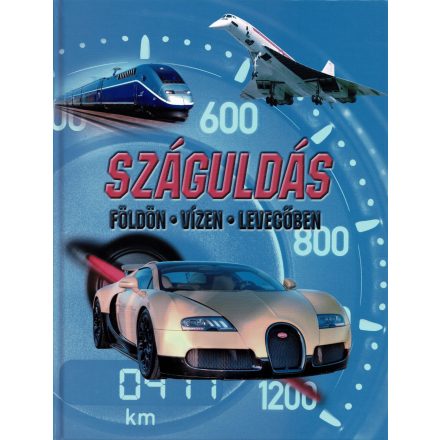 Száguldás - földön, vízen, levegőben