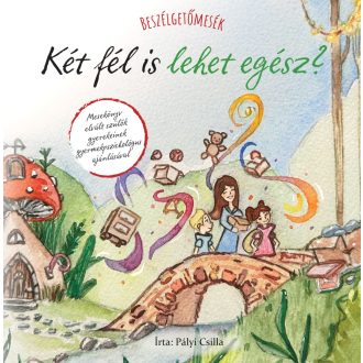 Beszélgetőmesék - Két fél is lehet egész?