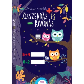 Játszva tanulok! Összeadás és kivonás