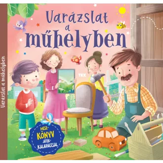 Varázslat a műhelyben