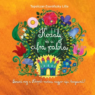 Kodály és a cifra palota - e-hangoskönyv