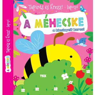 Tapints és érezz! - A méhecske kicsinyeit keresi
