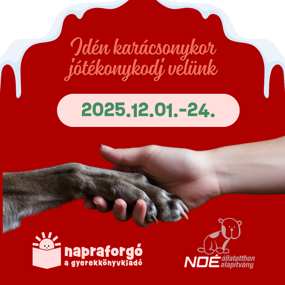 A Napraforgó Könyvkiadó és a Noé Állatotthon közös jótékonysági akciója